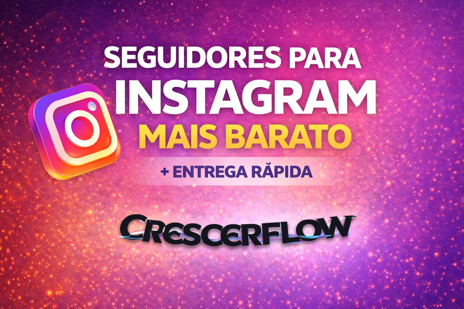 [MAIS VENDIDO DO SITE] SEGUIDORES INSTAGRAM - CURTIDAS E VIEWS - MENOR PREÇO!